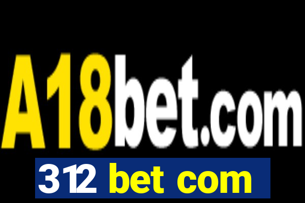 312 bet com